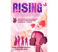 The Power Within: Women's Stories of Resilience and Leadership: Rising Together (Book II)