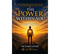 The Power Within You: Discovering and Developing the Six Faculties of Human Greatness
