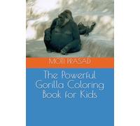 The Powerful Gorilla Coloring Book for Kids