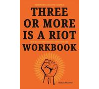 The Powerful Ideas You'll Find in Three or More Is a Riot Workbook: How Jelani Cobb’s Ideas Can Guide Your Life