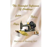 The Powerful Influence Of Clothing: Color, Fabric & Style