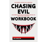 The Powerful Lessons You’ll Learn from Chasing Evil Workbook: How Robert Hilland and John Edward’s Methods Can Help You Reach Your Goals