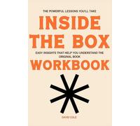 The Powerful Lessons You'll Take Inside the Box: Easy insights that help you understand the original book