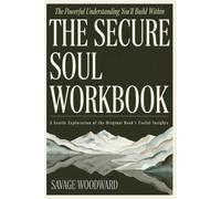 The Powerful Understanding You'll Build Within The Secure Soul: A Gentle Exploration of the Original Book's Useful Insights