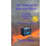 The Powers of King Gateskin: Gateskin Chronicles Book 5