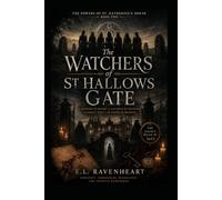 The Powers of St Katherine's House: Book Two: The Watchers of St. Hallows Gate (The Powers of St. Katherine's House: The Circle of Witham Grange)