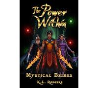 The Powers Within: Mystical Beings