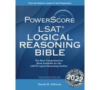 The Powerscore LSAT Logical Reasoning Bible: 2019 Edition