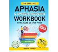 The Practical Aphasia & Speech Recovery Workbook for Adults (Large Print): 150+ Interactive Speech & Cognitive Therapy Activities to Improve ... Stroke Recovery (NeuroPath Recovery Series)