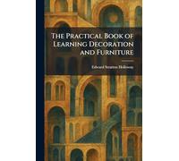 The Practical Book of Learning Decoration and Furniture