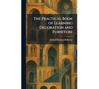 The Practical Book of Learning Decoration and Furniture