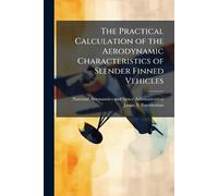The Practical Calculation of the Aerodynamic Characteristics of Slender Finned Vehicles