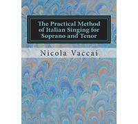 The Practical Method of Italian Singing for Soprano and Tenor