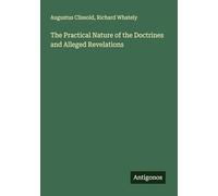 The Practical Nature of the Doctrines and Alleged Revelations