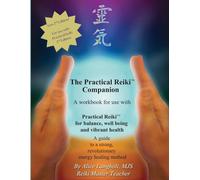 The Practical Reiki Companion 2nd Edition: a workbook for use with Practical Reiki: for balance, well-being, and vibrant health. A guide to a strong, ... method. (Practical Reiki book and workbook)