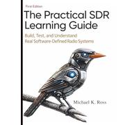 The Practical SDR Learning Guide: Build, Test, and Understand Real Software-Defined Radio Systems