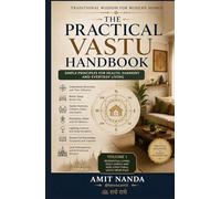 The Practical Vastu Handbook - Volume 1: Traditional Wisdom for Modern Homes