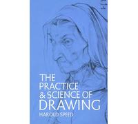 The Practice And Science Of Drawing