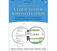 [(The Practice of Cloud System Administration: Volume 2 : Designing and Operating Large Distributed Systems)] [By (author) Strata R. Chalup ] published on (September, 2014)