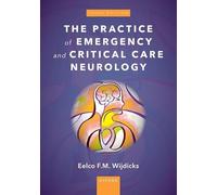 The Practice of Emergency and Critical Care Neurology