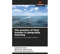 The practice of field lessons in geography teaching: An approach to current water conditions