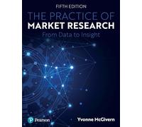 The Practice of Market Research: An Introduction