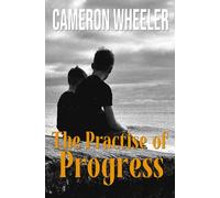 The Practice Of Progress: A Year of Discipline, Discovery, and Relentless Growth.