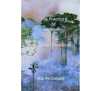 The Practice of Surrender-A 31 Day Devotional: Surrender