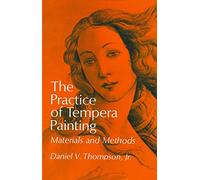 The Practice of Tempera Painting: Materials and Methods (Dover Art Instruction)