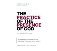 The Practice of the Presence of God: In Plain English with Implementation Guide