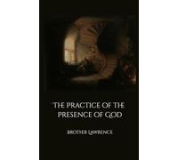 The Practice of the Presence of God: with Study Guide and Images (The Contemplative Classics)