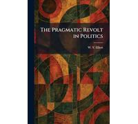 The Pragmatic Revolt in Politics