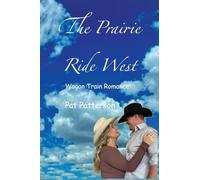 The Prairie Ride West