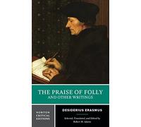 The Praise of Folly and Other Writings: A Norton Critical Edition: 0