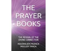THE PRAYER BOOKS: THE REVIVAL OF THE DIVINE CONNECTION