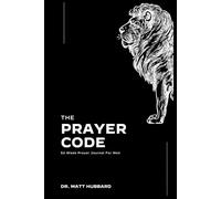 The Prayer Code: Daily Prayer Journal for Christian Men