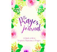 The Prayer Journal: 52 Weeks to Write in Scriptures, Reflections & Prayers | Inspirational Bible Verses & Devotional Guided Prayer | Purple Pink Floral Theme Borders | 6 x 9 inches Medium Size