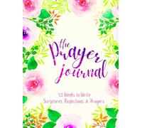 The Prayer Journal: 52 Weeks to Write in Scriptures, Reflections & Prayers | Inspirational Bible Verses & Devotional Guided Prayer | Purple Pink Floral Theme Borders | 8.5 x 11 inches Large Size