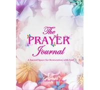The Prayer Journal: A Sacred Space for Restoration with God