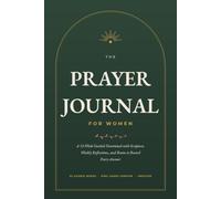 The Prayer Journal for Women: A 52-Week Guided Devotional with Scripture, Weekly Reflections, and Room to Record Every Answer