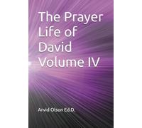 The Prayer Life of David Volume IV
