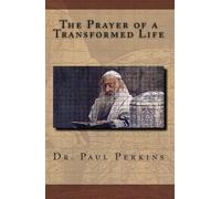 The Prayer of a Transformed Life
