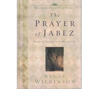 The Prayer of Jabez: Breaking Through to the Blessed Life (Breakthrough)
