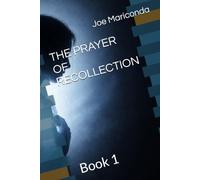 THE PRAYER OF RECOLLECTION: Book 1 (The Prayer of Recollection: Carmelite Spirituality)