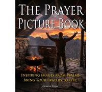 The Prayer Picture Book: Inspiring images from Psalms bring your prayers to life! Large Print 18 point text