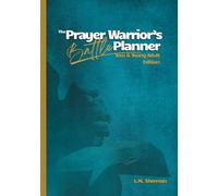 The Prayer Warrior's Battle Planner: Teen & Young Adult Edition