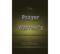 The Prayer Warrior's Daily Prayer Journal 220 pages, Green, Hardcover: Streamlined Prayer Notebook