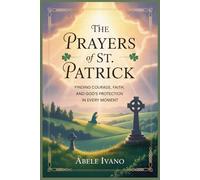 The Prayers of St. Patrick (Christian Heritage Biography Series)