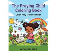 The Praying Child Coloring Book: Color, Pray & Grow in Faith