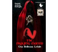 The Praying Mantis: Una bellezza letale (La saga di The SharpShooter)